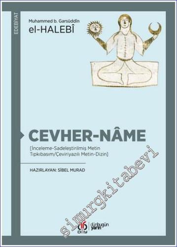 Cevher-nâme: İnceleme - Sadeleştirilmiş Metin - Tıpkıbasım / Çeviriyazılı Metin - Dizin -        2023