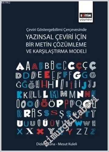 Çeviri Göstergebilimi Çerçevesinde Yazınsal Çeviri İçin Bir Metin Çözümleme ve Karşılaştırma Modeli -        2025