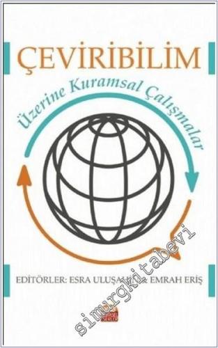 Çeviribilim Üzerine Kuramsal Çalışmalar -        2021