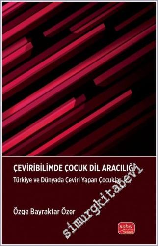 Çeviribilimde Çocuk Dil Aracılığı -        2025