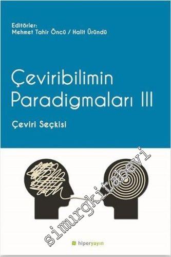 Çeviribilimin Paradigmaları III: Çeviri Seçkisi