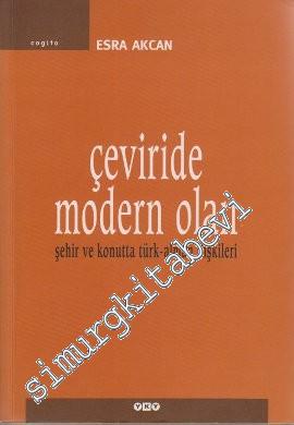 Çeviride Modern Olan: Şehir ve Konutta Türk - Alman İlişkileri