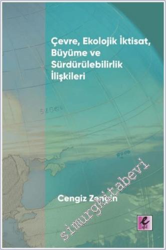 Çevre Ekolojik İktisat Büyüme ve Sürdürülebilirlik İlişkileri -        2024