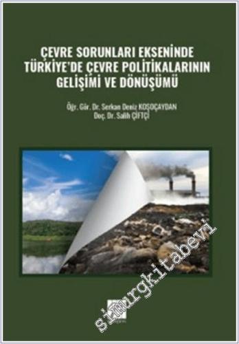 Çevre Sorunları Ekseninde Türkiye'de Çevre Politikalarının Gelişimi ve Dönüşümü -        2025