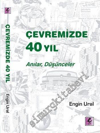 Çevremizde 40 Yıl: Anılar, Düşünceler -