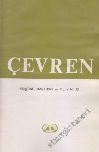 Çevren - Toplum, Bilim, Yazın ve Sanat Dergisi - Sayı: 13    5Yıl:   Mart