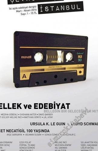 Çevrimdışı İstanbul - Üç Aylık Edebiyat Dergisi - Dosya: Bellek ve Edebiyat, Belleğin Bir geleceği Var mı? - Sayı: 1       Mart - Nisan