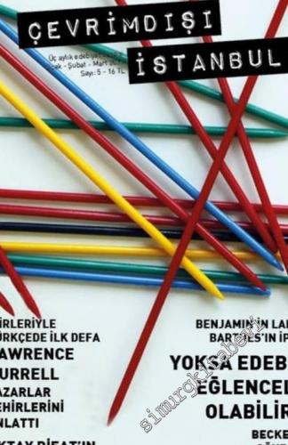 Çevrimdışı İstanbul - Üç Aylık Edebiyat Dergisi - Dosya: Sözcüklerin Düş Kapanı Rüya Edebiyatı - Sayı: 5      Aralık-Ocak-Şubat