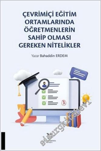 Çevrimiçi Eğitim Ortamlarında Öğretmenlerin Sahip Olması Gereken Nitelikler -        2025