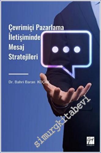 Çevrimiçi Pazarlama İletişiminde Mesaj Stratejileri -        2023