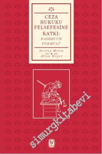 Ceza Hukuku Felsefesine Katkı: Radbruch Formülü -