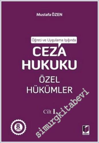 Ceza Hukuku Özel Hükümler - Öğreti ve Uygulama Işığında : Cilt - 2 -        2024
