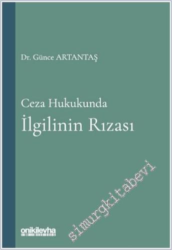 Ceza Hukukunda İlgilinin Rızası CİLTLİ - 2025