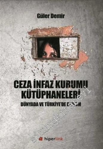 Ceza İnfaz Kurumu Kütüphaneleri: Dünyada ve Türkiye'de Durum