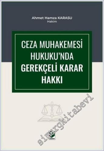 Ceza Muhakemesi Hukuku'nda Gerekçeli Karar Hakkı -        2025
