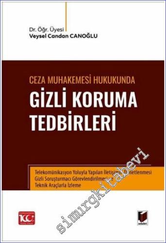 Ceza Muhakemesi Hukukunda Gizli Koruma Tedbirleri -        2024