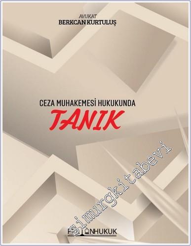 Ceza Muhakemesi Hukukunda Tanık -        2025