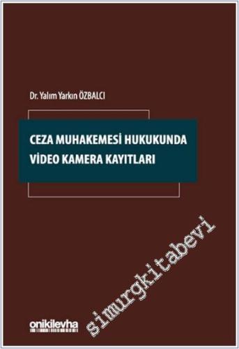 Ceza Muhakemesi Hukukunda Video Kamera Kayıtla -        2025