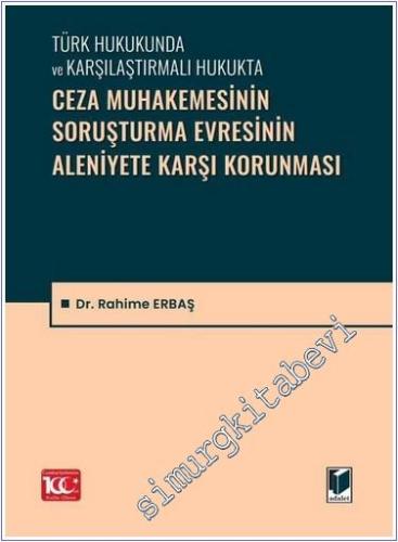 Ceza Muhakemesinin Soruşturma Evresinin Aleniyete Karşı Korunması -        2024