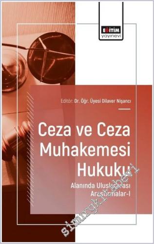 Ceza ve Ceza Muhakemesi Hukuku Alanında Uluslararası Araştırmalar - 1 