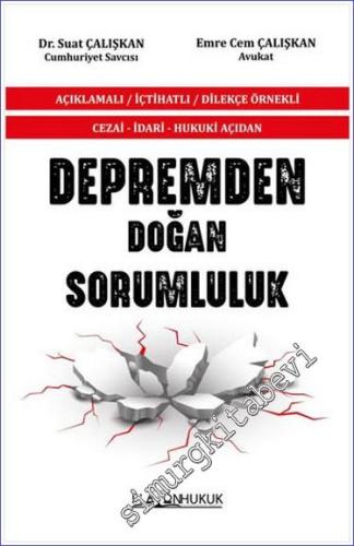 Cezai İdari Hukuki Açıdan Depremden Doğan Sorumluluk : Açıklamalı - İçtihatlı - Dilekçe Örnekli -        2024