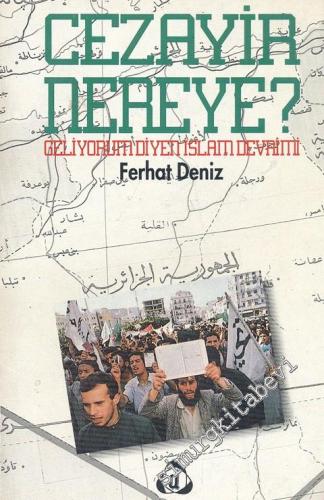 Cezayir Nereye?: Geliyorum Diyen İslam Devrimi