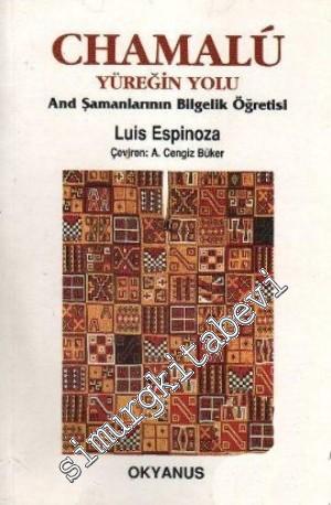 Chamalu Yüreğin Yolu: And Şamanlarının Bilgelik Öğretisi  -