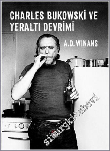 Charles Bukowski ve Yeraltı Devrimi -        2017
