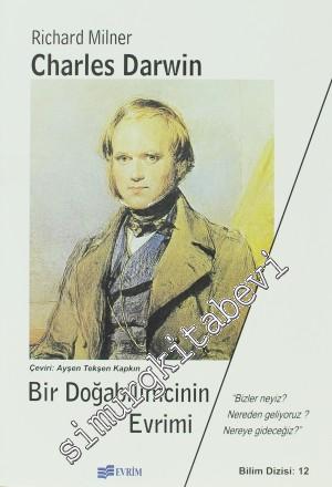 Charles Darwin: Bir Doğabilimcinin Evrimi -        1999