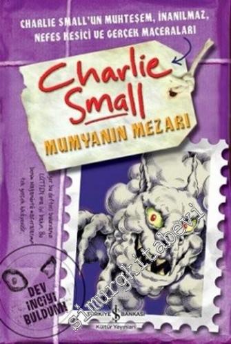 Charlie Small 7: Mumyanın Mezarı - Charlie Small'un Muhteşem, İnanılma