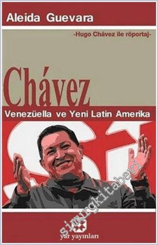 Chavez: Venezüella ve Yeni Latin Amerika: Hugo Chavez ile Röportaj -        2013