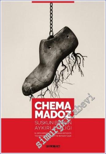 Chema Madoz: Suskun Bakışın Aykırı Çığlığı - 2018