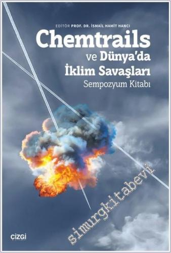 Chemtrails ve Dünya'da İklim Savaşları Sempozyum Kitabı -        2025