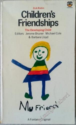 Children's Friendships: The Developing Child Series