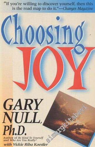 Choosing Joy: Change Your Life for the Better