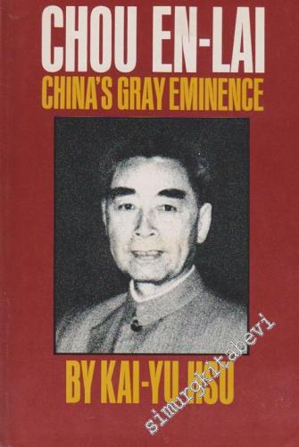 Chou En-Lai: China's Gray Eminence