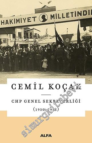 CHP Genel Sekreterliği 1930 - 1945 -