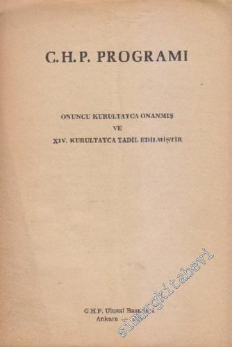 CHP Programı: Onuncu Kurultayca Onanmış ve 14. Kurultayca Tadil Edilmi