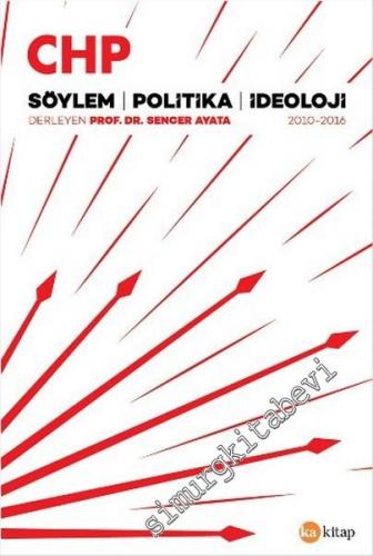 CHP: Söylem, Politika, İdeoloji 2010 - 2016