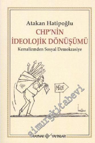 CHP'nin İdeolojik Dönüşümü: Kemalizmden Sosyal Demokrasiye -
