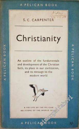 Christianity: An Outline of the Fundementals and Developpement of the 