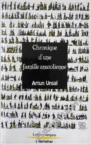 Chronique D'une Famille Anatolienne  - İMZALI İTHAFLI -        1989