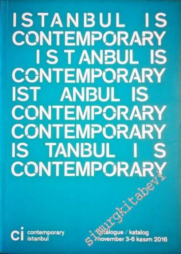 Cİ - Contemporary İstanbul 11, 2016 [Fuar Katalog] : November 3-6 Kasım 2016 -        2016