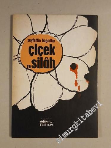 Çiçek ve Silah - 1969