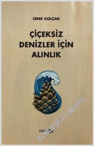 Çiçeksiz Denizler İçin Alınlık - 2025