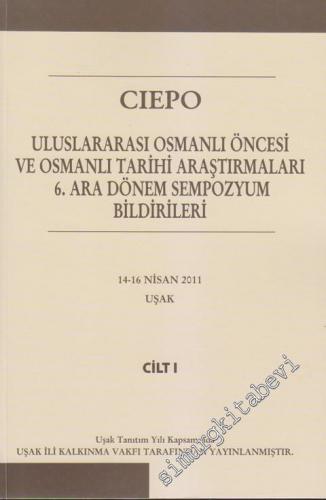 CIEPO: Uluslarası Osmanlı Öncesi ve Osmanlı Tarihi Araştırmaları 6. Ar