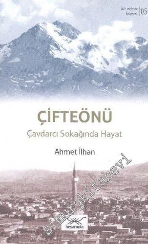 Çifteönü: Çavdarcı Sokağında Hayat -