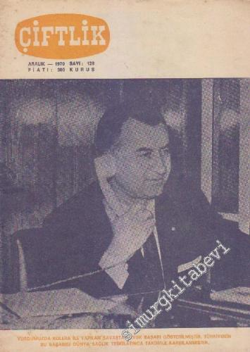 Çiftlik Dergisi - Sayı: 128    11  Aralık 1970