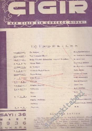 Çığır Gençlik, İlim, Fikir, Sanat ve Dava Mecmuası - Sayı: 36  3  4  Mart