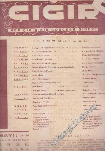 Çığır Gençlik, İlim, Fikir, Sanat ve Dava Mecmuası - Sayı: 38 - 39 3 4